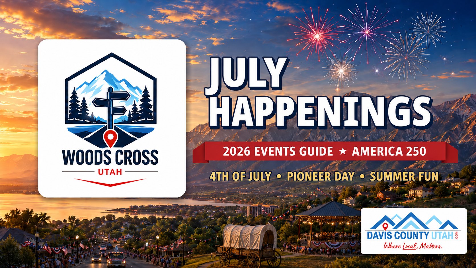 Woods Cross Utah July 2026 events guide - July Happenings hero with the Woods Cross city logo and fireworks over the Wasatch