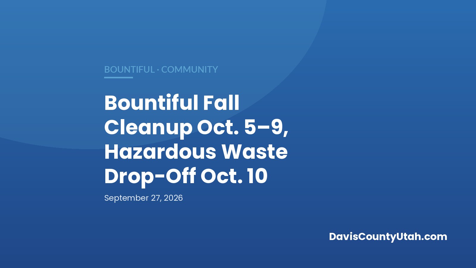 Editorial graphic: Bountiful Fall Cleanup Oct. 5–9, Hazardous Waste Drop-Off Oct. 10 — DavisCountyUtah.com