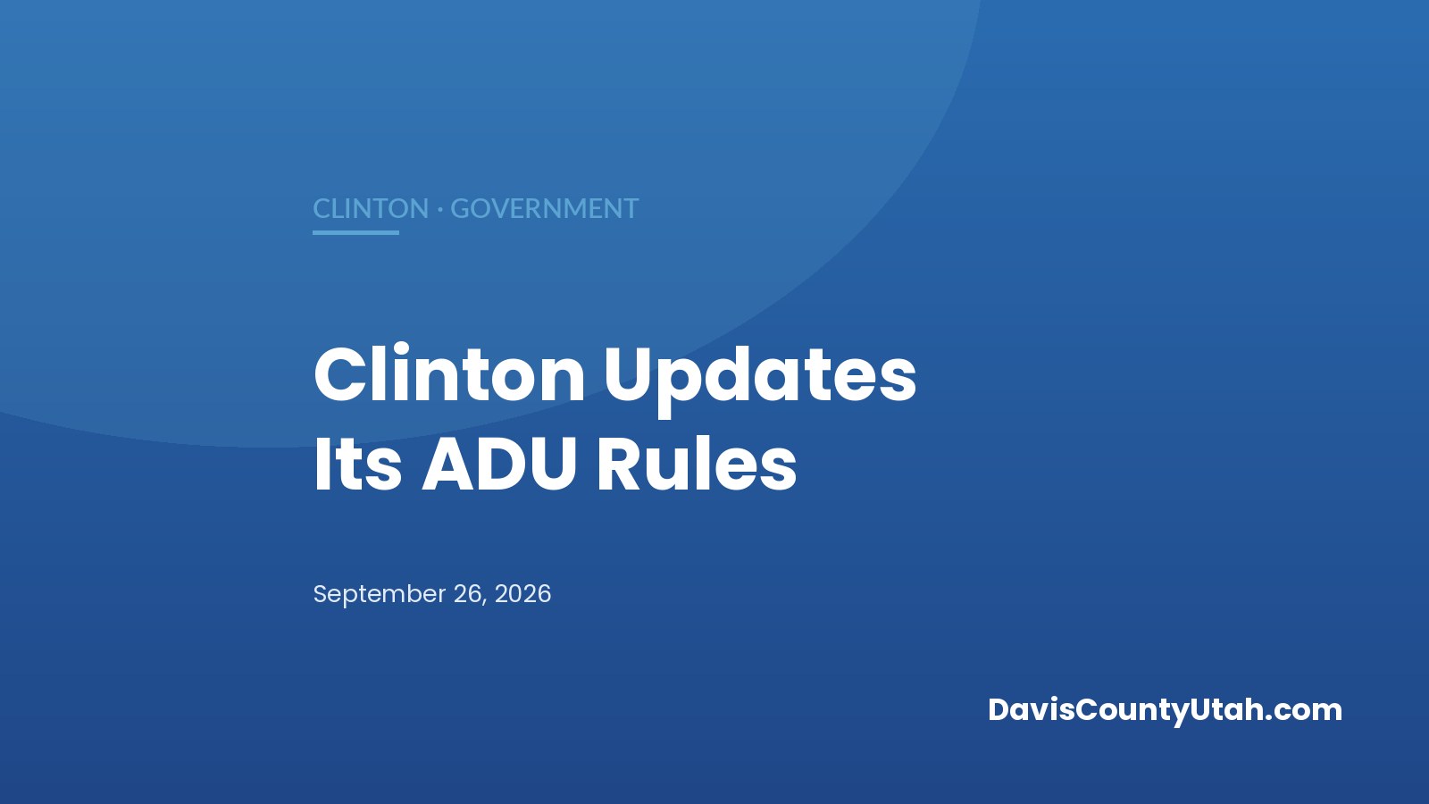 Editorial graphic: Clinton Updates ADU Rules: Earlier Site-Plan Review, Clearer Foundation Standards and a New Yard-Coverage Count — DavisCountyUtah.com
