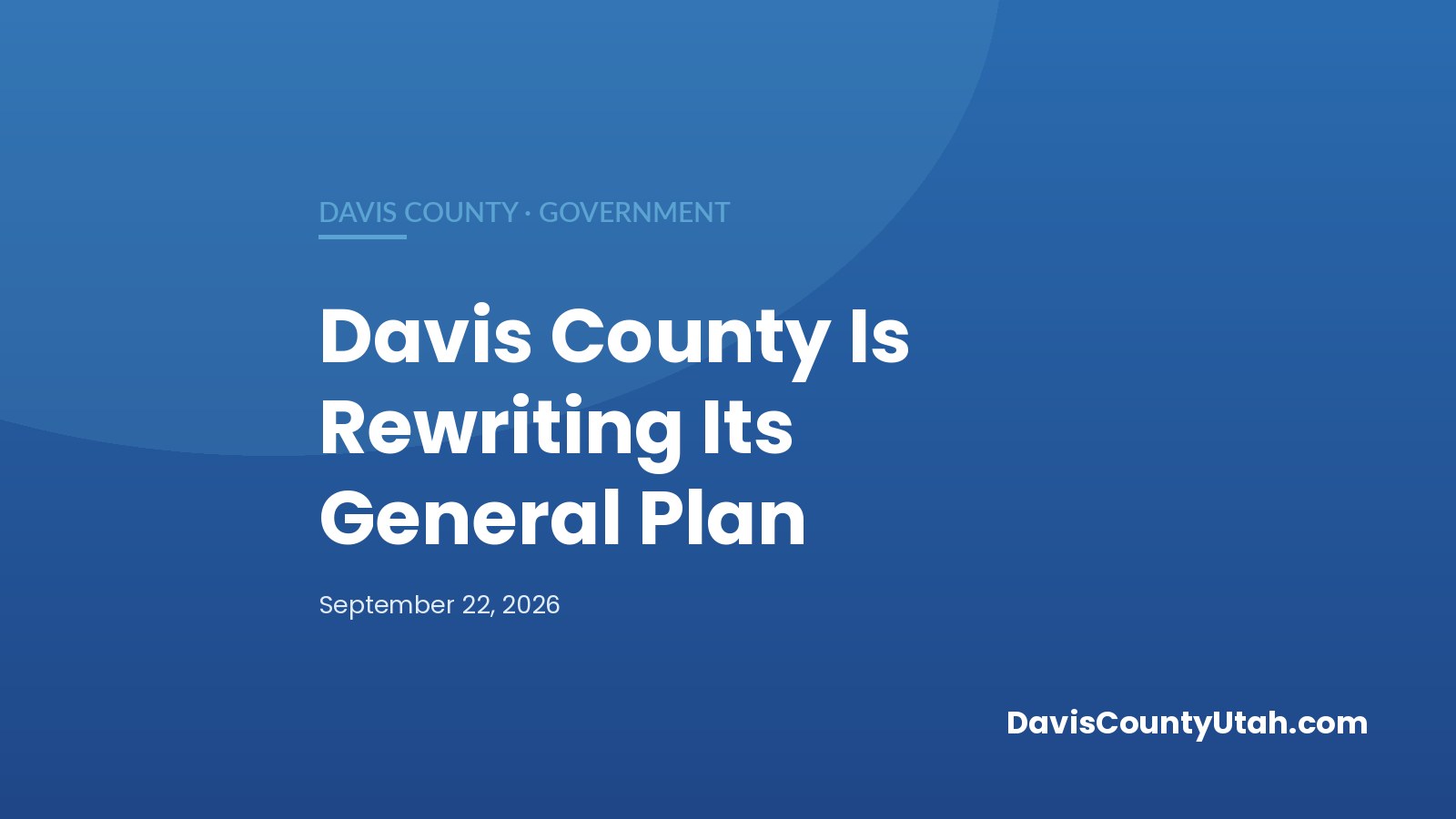 Editorial graphic: Davis County Is Rewriting Its General Plan — DavisCountyUtah.com