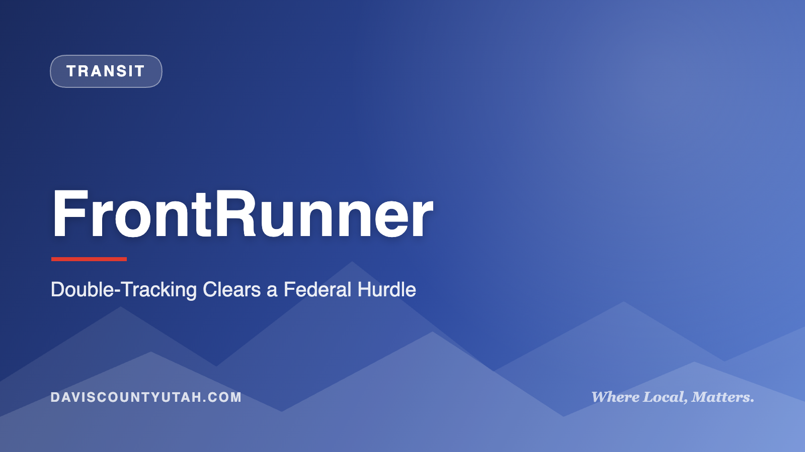 FrontRunner — Double-Tracking Clears a Federal Hurdle | DavisCountyUtah.com