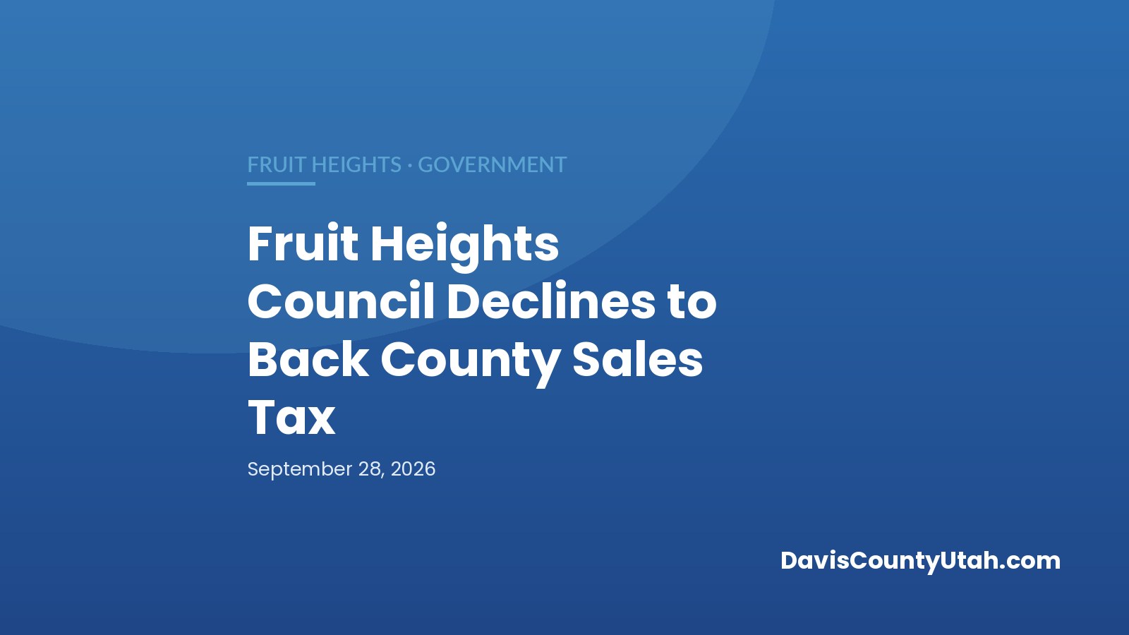 Editorial graphic: Fruit Heights Council Declines to Back County Sales Tax — DavisCountyUtah.com