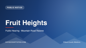 Fruit Heights — Public Hearing · Mountain Road Rezone | DavisCountyUtah.com