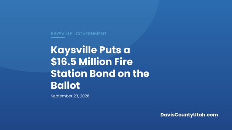 Editorial graphic: Kaysville Puts a $16.5 Million Fire Station Bond on the Ballot — DavisCountyUtah.com