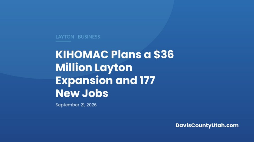 Blue DCU banner reading: KIHOMAC Plans a $36 Million Layton Expansion and 177 New Jobs, Layton business news.