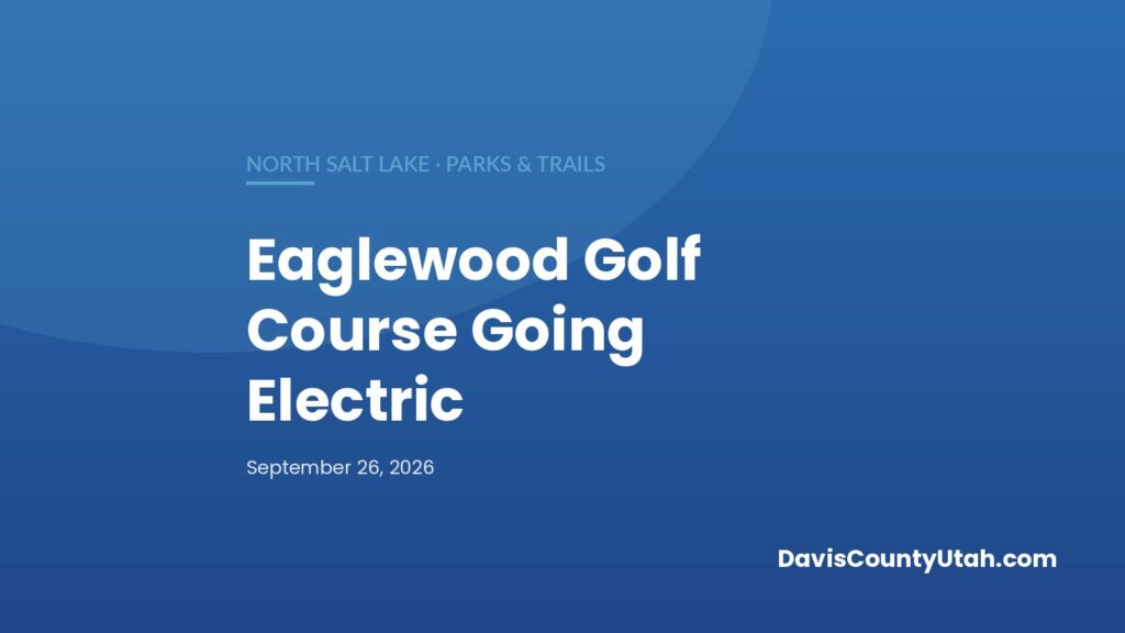 Editorial graphic: North Salt Lake Approves Electric Golf Cart Fleet and Charging Upgrades at Eaglewood — DavisCountyUtah.com