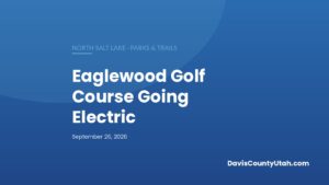 Editorial graphic: North Salt Lake Approves Electric Golf Cart Fleet and Charging Upgrades at Eaglewood — DavisCountyUtah.com