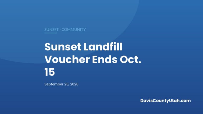 Editorial graphic: Sunset's Free Landfill Voucher for Yard Waste Ends Oct. 15: What to Know — DavisCountyUtah.com