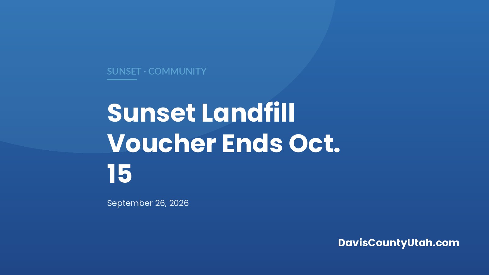 Editorial graphic: Sunset's Free Landfill Voucher for Yard Waste Ends Oct. 15: What to Know — DavisCountyUtah.com