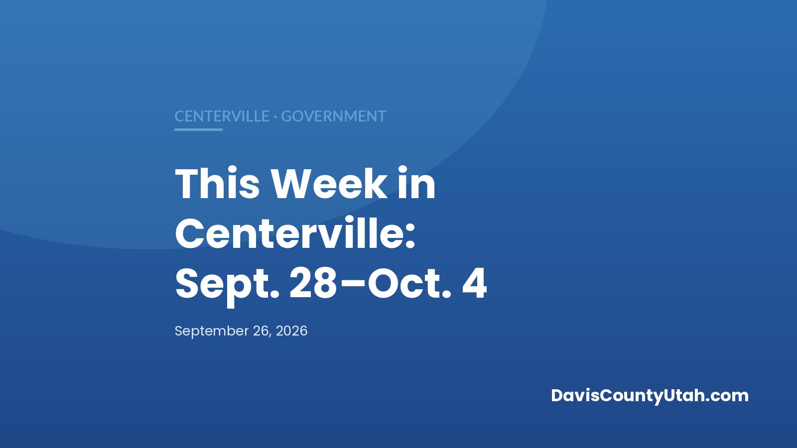 Editorial graphic: This Week in Centerville: Green Steel Tank Site Visit, Fee and Construction Hearings Scheduled (Sept. 28–Oct. 4) — DavisCountyUtah.com