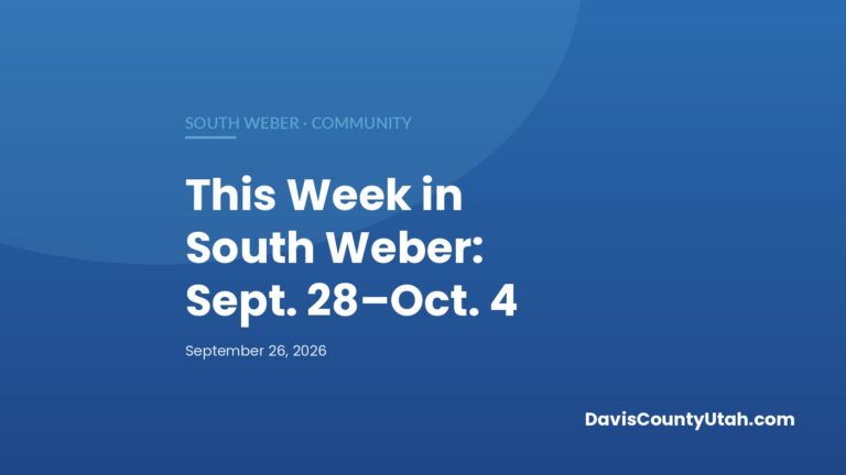 Editorial graphic: This Week in South Weber: Quiet Meeting Week, Find the Founders, Youth Council Applications (Sept. 28–Oct. 4) — DavisCountyUtah.com