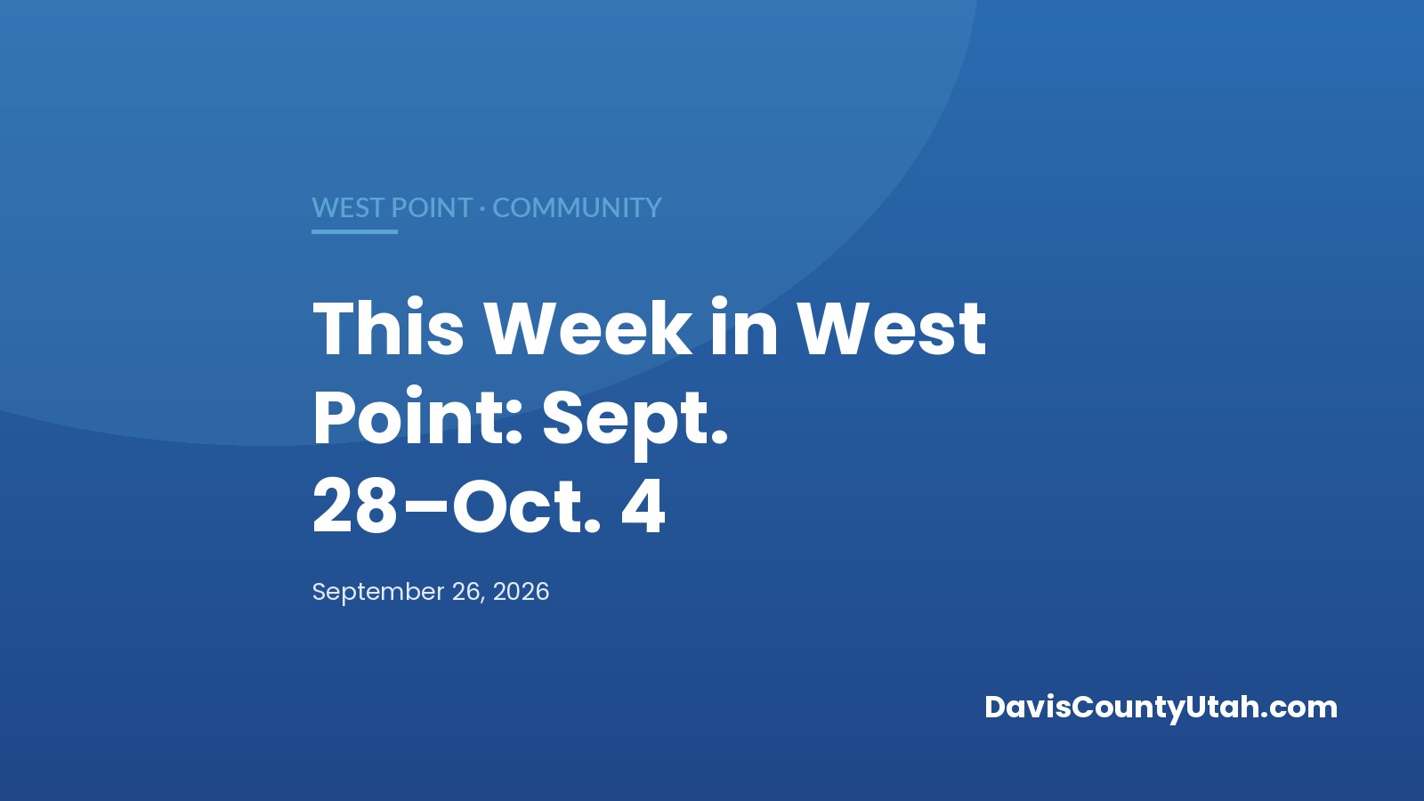 Editorial graphic: This Week in West Point: Cemetery Cleaning, Council Preview, Fall Festival Ahead (Sept. 28–Oct. 4) — DavisCountyUtah.com