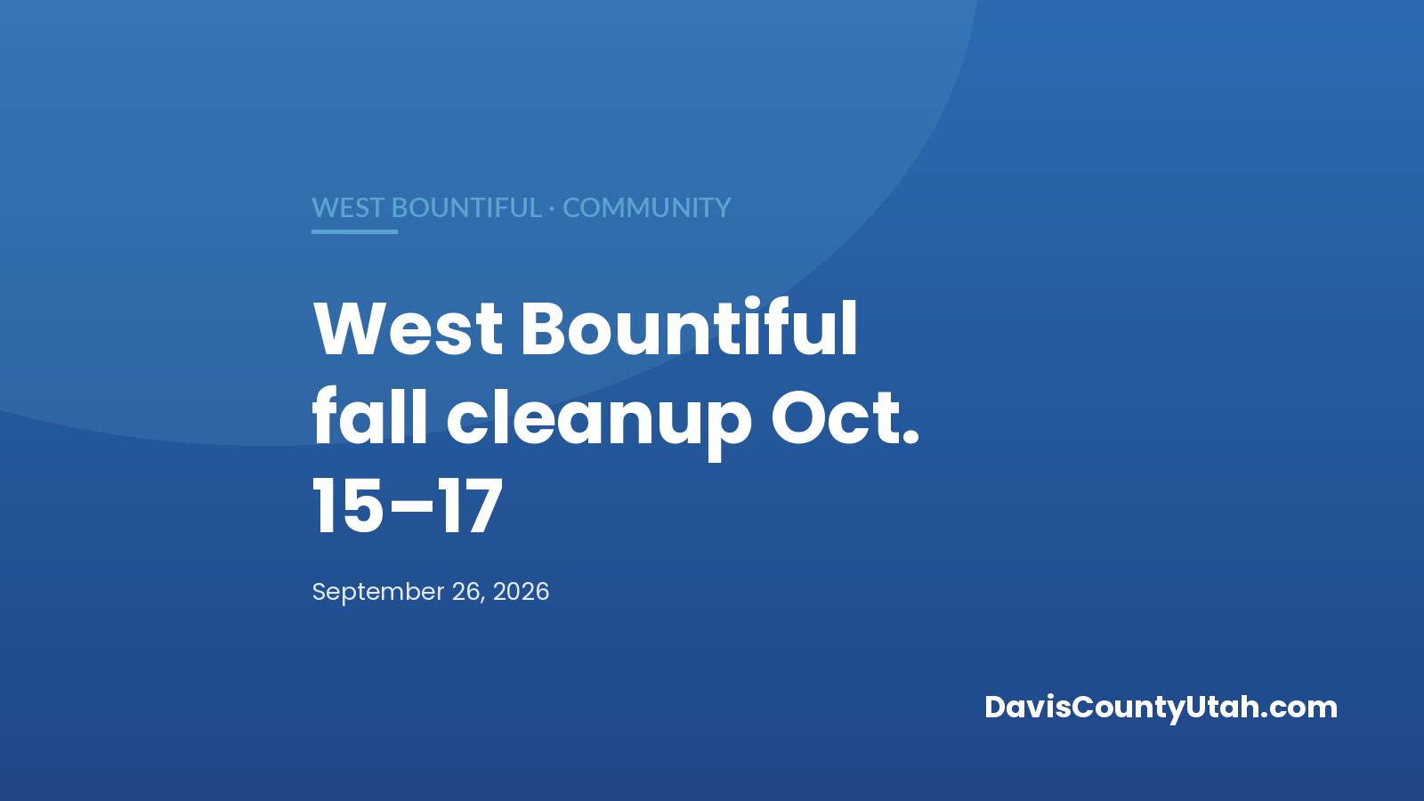 Editorial graphic: West Bountiful Fall Cleanup Set for Oct. 15–17, With Free Green Waste at Bountiful Landfill — DavisCountyUtah.com