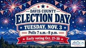 Red, white and blue fireworks over the Wasatch Mountains with text reading Davis County Election Day, Tuesday, Nov. 3, polls 7 a.m. to 8 p.m., early voting Oct. 27 to 30