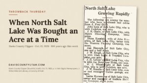 Throwback Thursday graphic with the October 15, 1926 Davis County Clipper column "North Salt Lake Growing Rapidly"