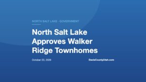 Editorial graphic: North Salt Lake Approves Walker Ridge Townhomes — DavisCountyUtah.com