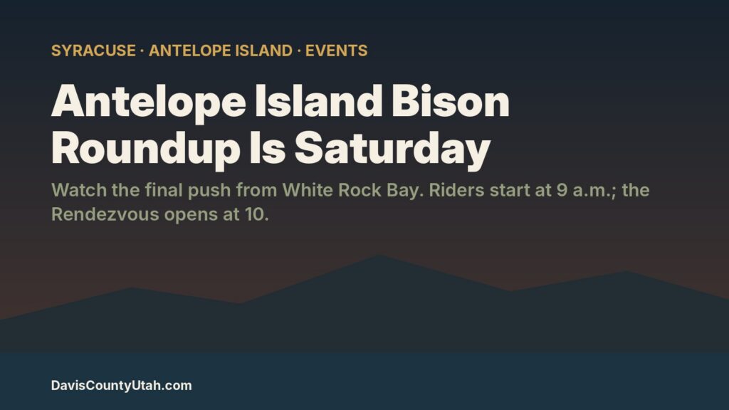 Editorial graphic: Antelope Island Bison Roundup is Saturday — watch from White Rock Bay; riders start at 9 a.m., Rendezvous opens at 10 a.m.