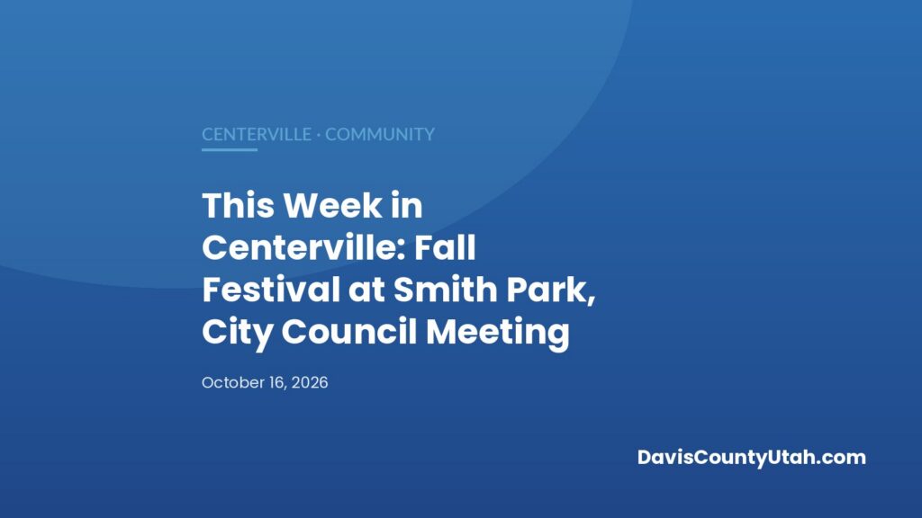 Editorial graphic: This Week in Centerville: Fall Festival at Smith Park, City Council Meeting — DavisCountyUtah.com