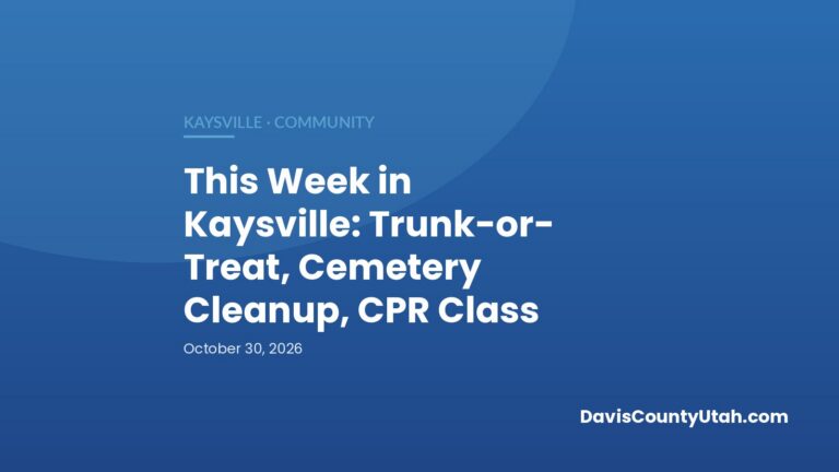 Editorial graphic: This Week in Kaysville: Trunk-or-Treat, Cemetery Cleanup, CPR Class — DavisCountyUtah.com