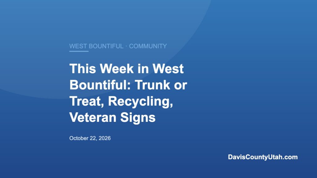 Editorial graphic: This Week in West Bountiful: Trunk or Treat, Recycling, Veteran Signs — DavisCountyUtah.com