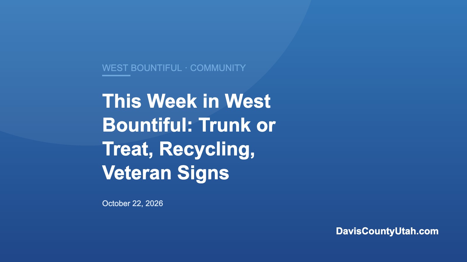 Editorial graphic: This Week in West Bountiful: Trunk or Treat, Recycling, Veteran Signs — DavisCountyUtah.com