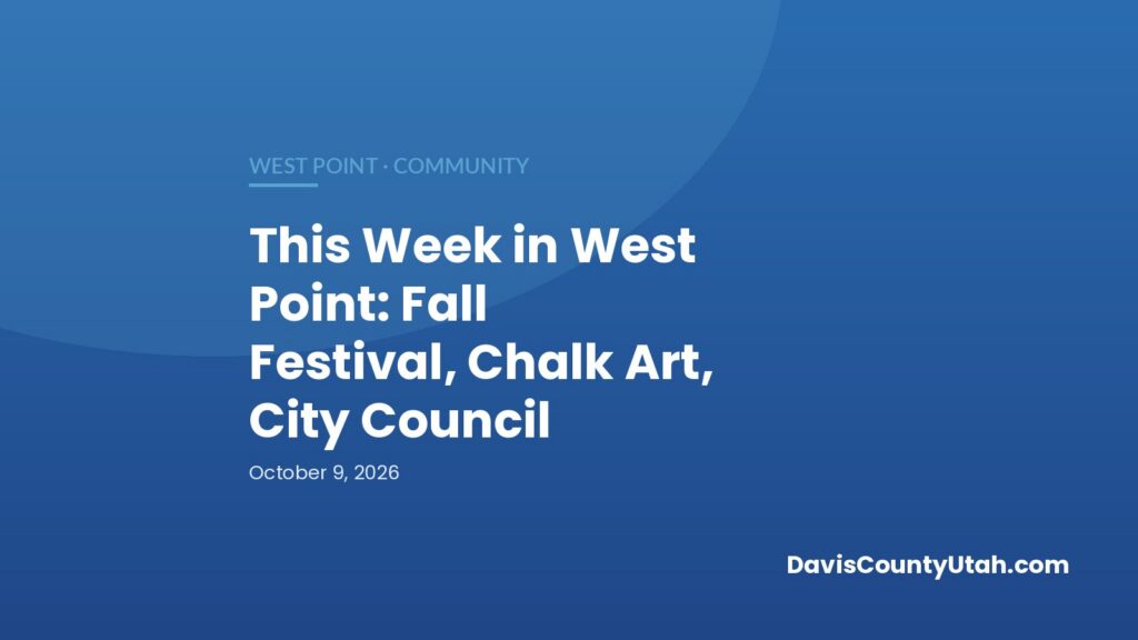 Editorial graphic: This Week in West Point: Fall Festival, Chalk Art, City Council — DavisCountyUtah.com